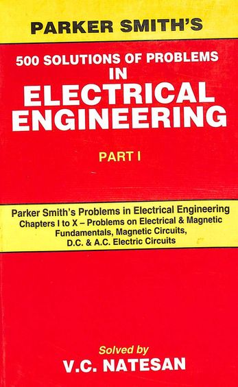 Parker Smiths 500 Solutions Of Problems In Electrical Engineering Part 1 - Retail Maharaj