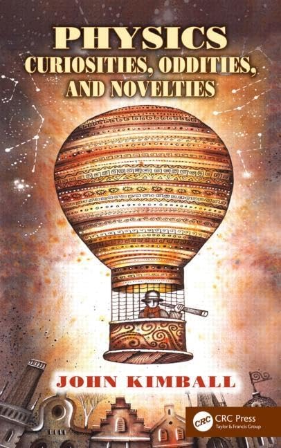 Physics Curiosities, Oddities, and Novelties - Retail Maharaj
