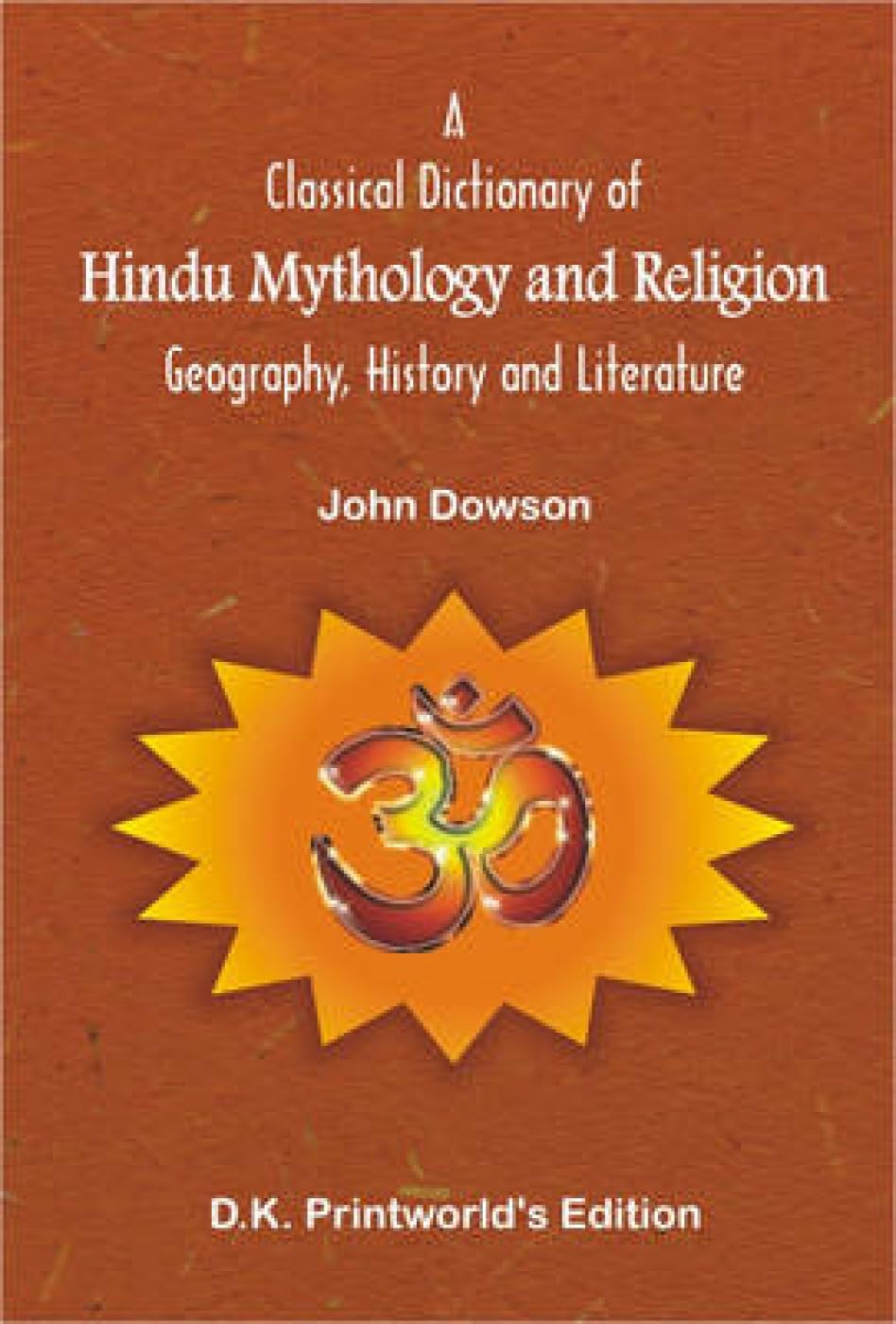 A Classical Dictionary of Hindu Mythology and Religion: Recomposed with Diacritical Marks - Retail Maharaj