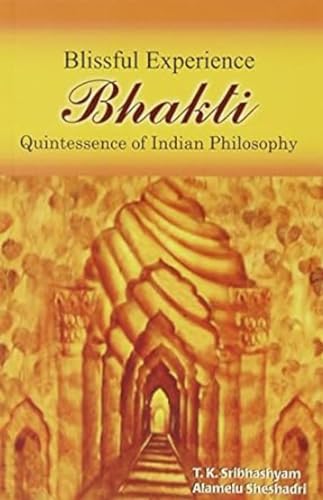 Bhakti: Blissful Experience: Quintessence of Indian Philosophy - Retail Maharaj