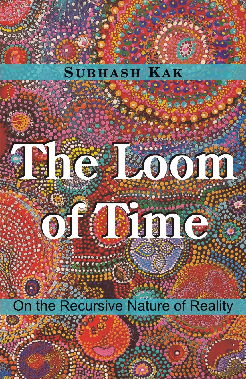 The Loom of Time: On the Recursive Nature of Reality - Retail Maharaj