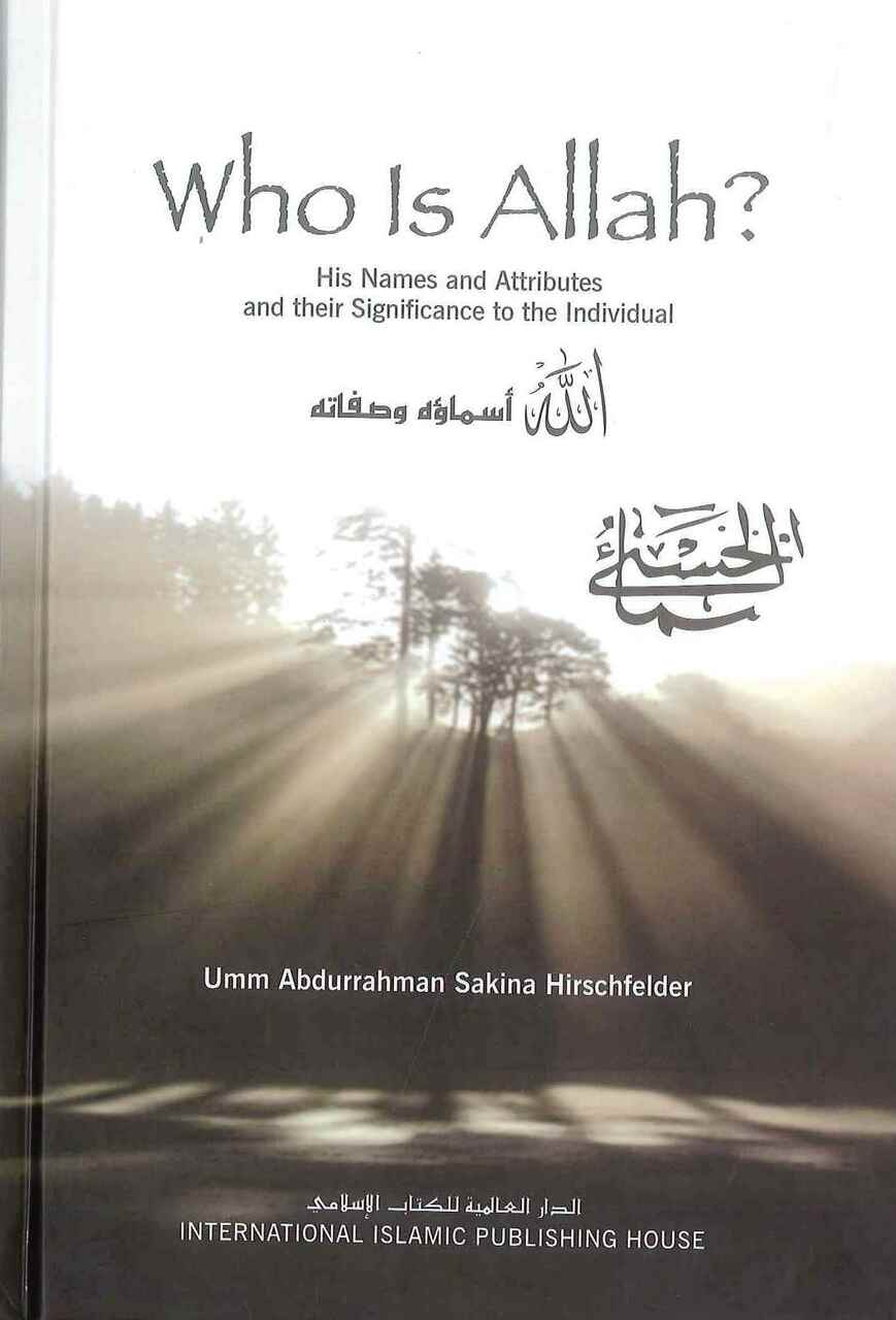 Who is Allah? His Names and Attributes and Their Significance to the Individual - Retail Maharaj