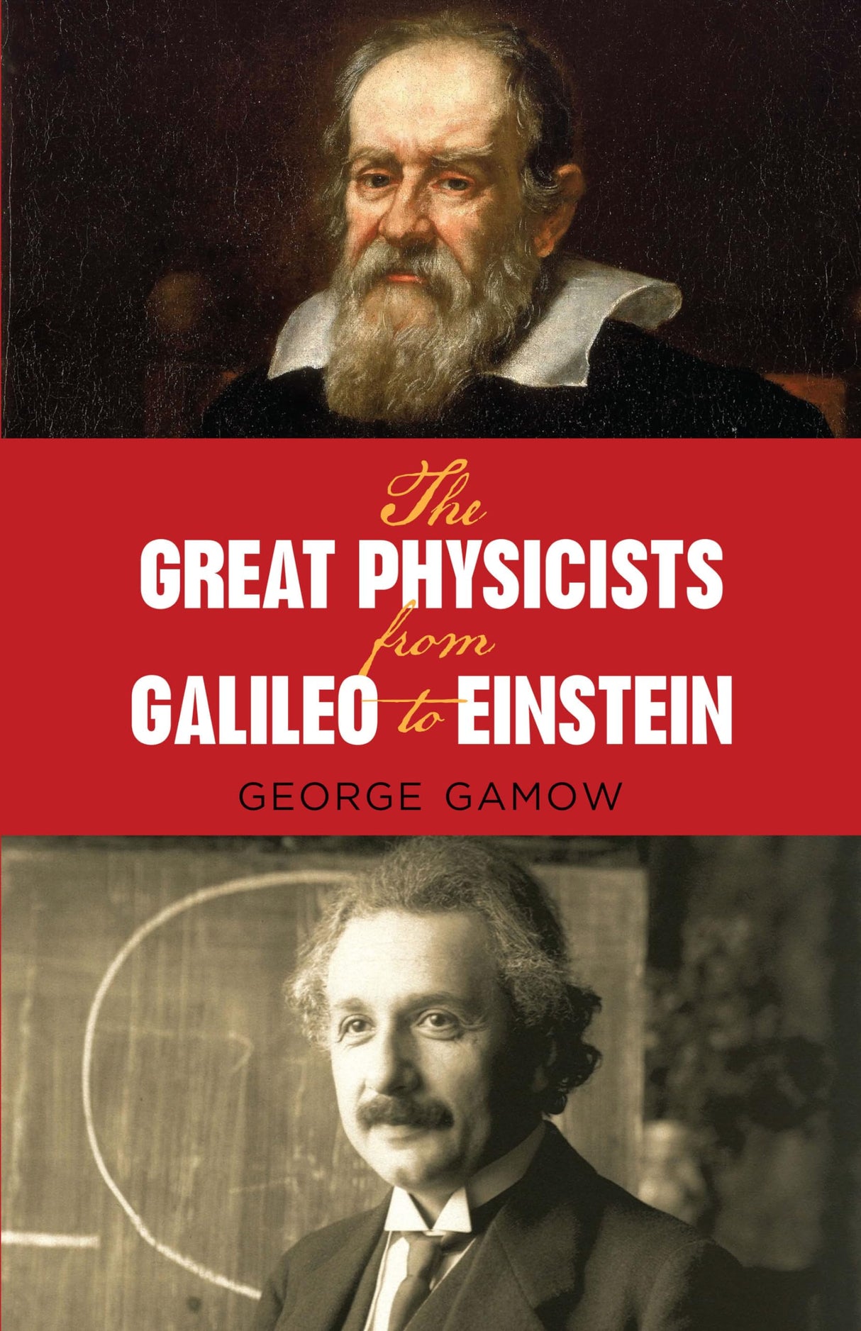 The Great Physicists from Galileo to Einstein (Biography of Physics) - Retail Maharaj