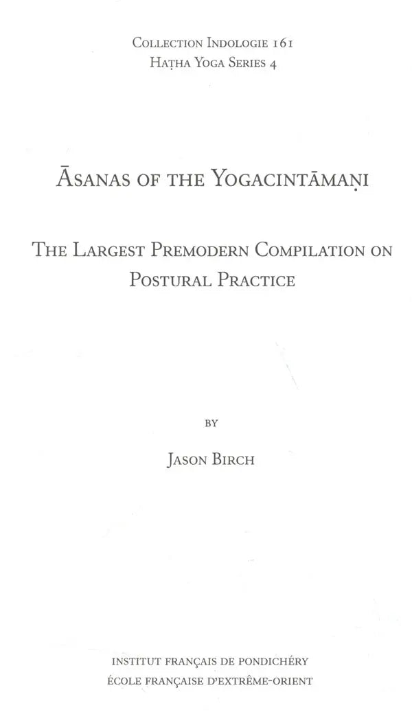 Asanas of the Yogacintamani – The Largest Premodern Compilation on Postural Practice - Retail Maharaj