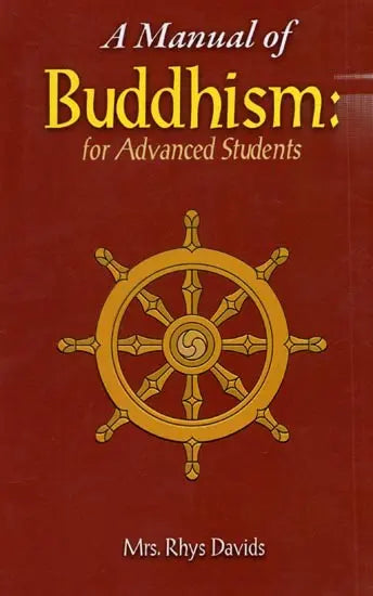 A Manual of Buddhism for Advanced Students
