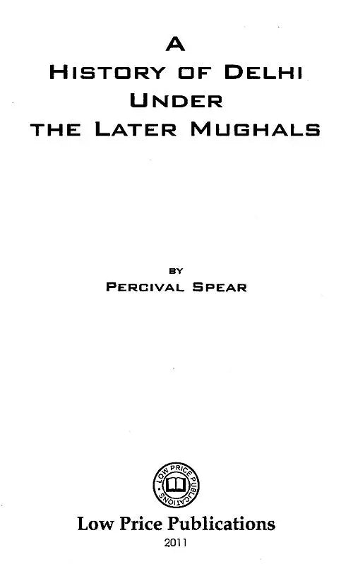 History of Delhi Under the Later Mughals