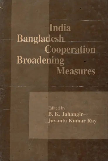India-Bangladesh Cooperation Broadening Measures (An Old and Rare Book)