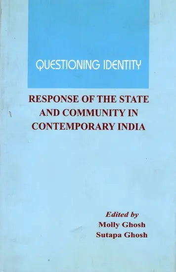 Questioning Identity- Response of the State and Community in Contemporary India