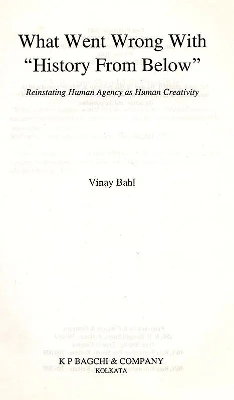 What Went Wrong with History from Below- Reinstating Human Agency as Human Creativity