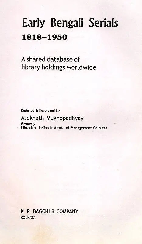 Early Bengali Serials 1818-1950 (A Shared Database of Library Holdings Worldwide)