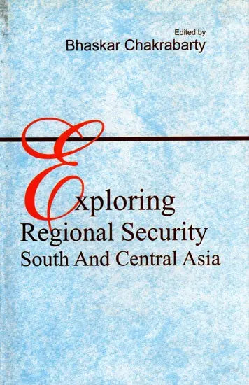 Exploring Regional Security South and Central Asia - Retail Maharaj