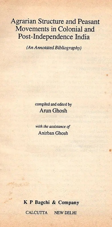 Agrarian Structure and Peasant Movements in Colonial and Post-Independence India (An Annotated Bibliography) An Old and Rare Book - Retail Maharaj