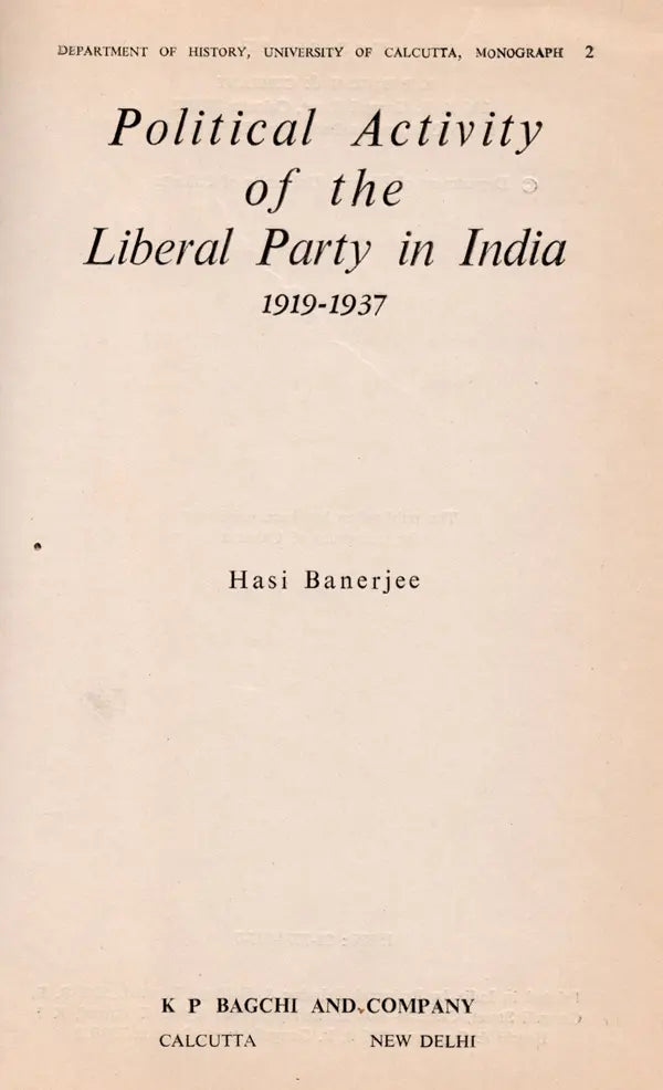 Political Activity of the Liberal Party in India 1919-1937 (An Old and Rare Book) - Retail Maharaj