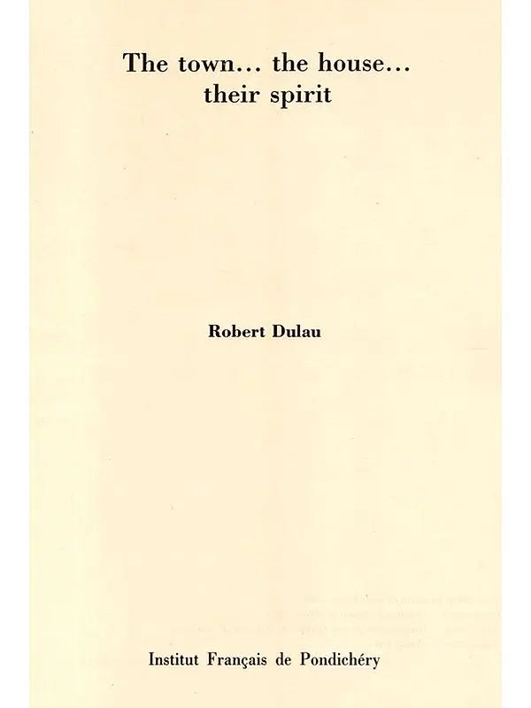 The Town... the House... Their Spirit (An Old and Rare Book) - Retail Maharaj