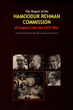 The Report Of The Hamoodur Rehman Commission Of Inquiry Into The...