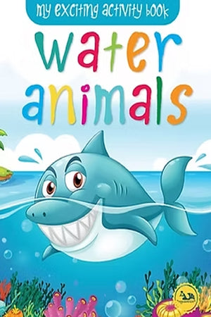 My Exciting Activity Book: Water Animals