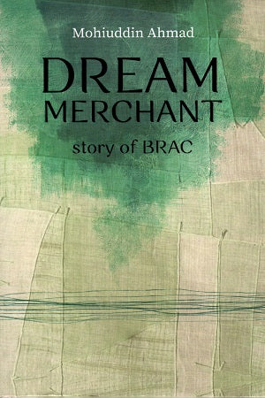 Dream Merchant Story of BRAC