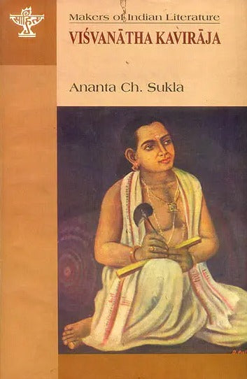 Visvanatha Kaviraja (Makers of Indian Literature) - Retail Maharaj