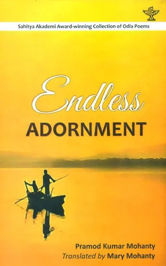 Endless Adornment - Asaranti Anasara (Award Winning Collection of Odia Poems) - Retail Maharaj