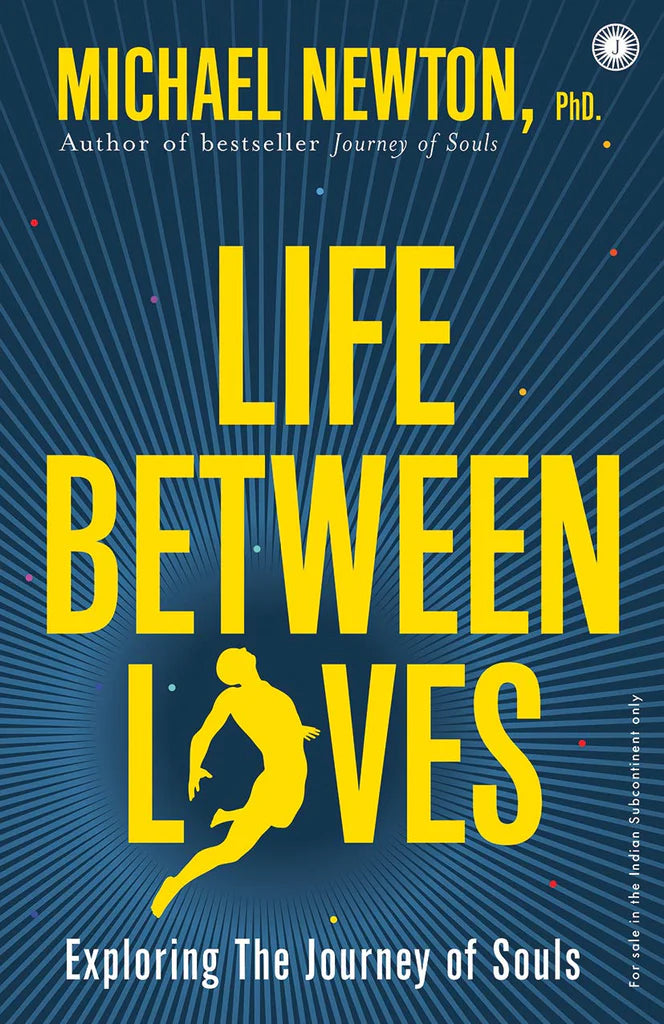 Life Between Lives: Hypnotherapy for Spiritual Regression - Retail Maharaj