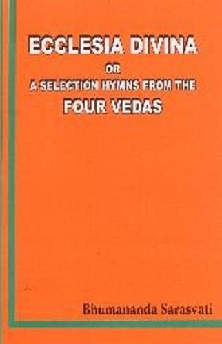 Ecclesia Divina or a Selection of Hymns from the Four Vedas - Retail Maharaj