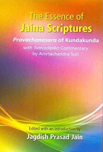 The Essence of Jaina Scriptures: Pravachanasara of Kundakunda - Retail Maharaj