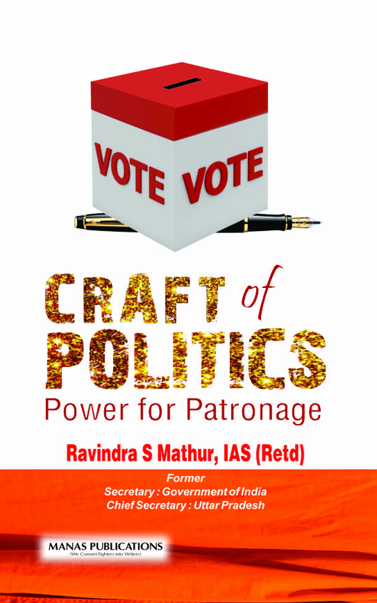 Craft of Politics: Power for Patronage