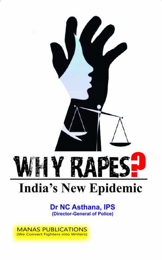 Why Rapes?: Indias New Epidemic