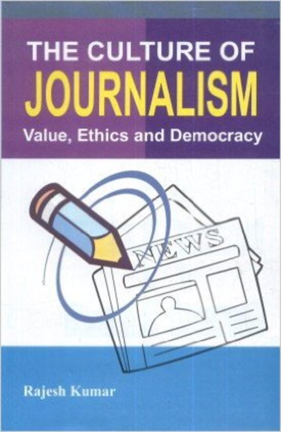 Culture Of Journalism Value Ethics & Democracy - Retail Maharaj