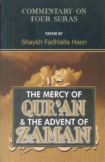 The Mercy of Qur'an and The Advent of Zaman (Commentary on Four Suras) - Retail Maharaj