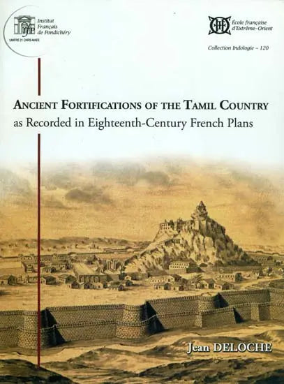 Ancient Fortifications of the Tamil Country as Recorded in Eighteenth Century French Plans - Retail Maharaj
