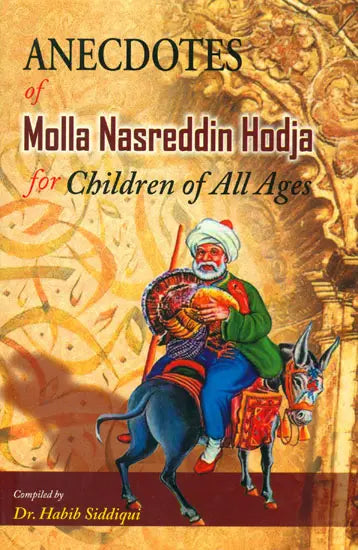 Anecdotes of Molla Nasreddin Hodja (For Children of All Ages) - Retail Maharaj