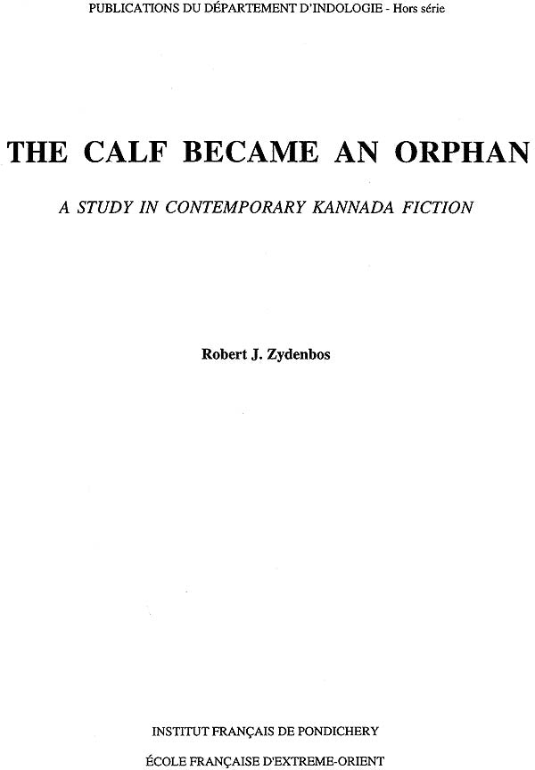 The Calf Became an Orphan (A Study in Contemporary Kannada Fiction) - Retail Maharaj