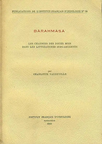 Barahmasa: Les Chansons Des Douze Mois Dans Les Littératures Indo-Aryennes (An Old and Rare Book) - Retail Maharaj
