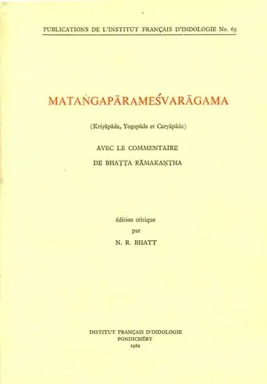 Matangaparamesvaragama: Kriyapada, Yogapada et Caryapada - Retail Maharaj