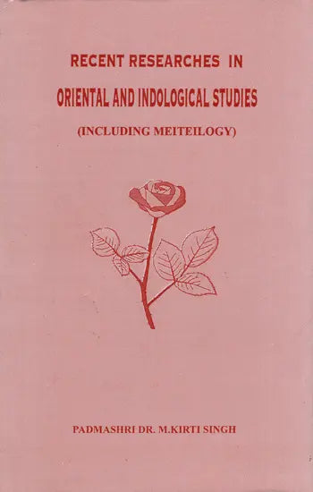 Recent Reserches In Oriental And Indological Studies (Including Meiteilogy) - Retail Maharaj