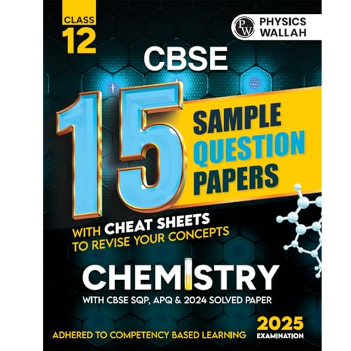 Pw Cbse | Class 12 | 15 Sample Question Papers Chemistry For 2025 Exam | Competency-Based Learning | Pyq 2024 With Topper'S Explanations, Cbse Sqp & Cbse Practice Questions - Retail Maharaj