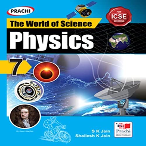 Icse The World Of Science : Physics-7 - Retail Maharaj