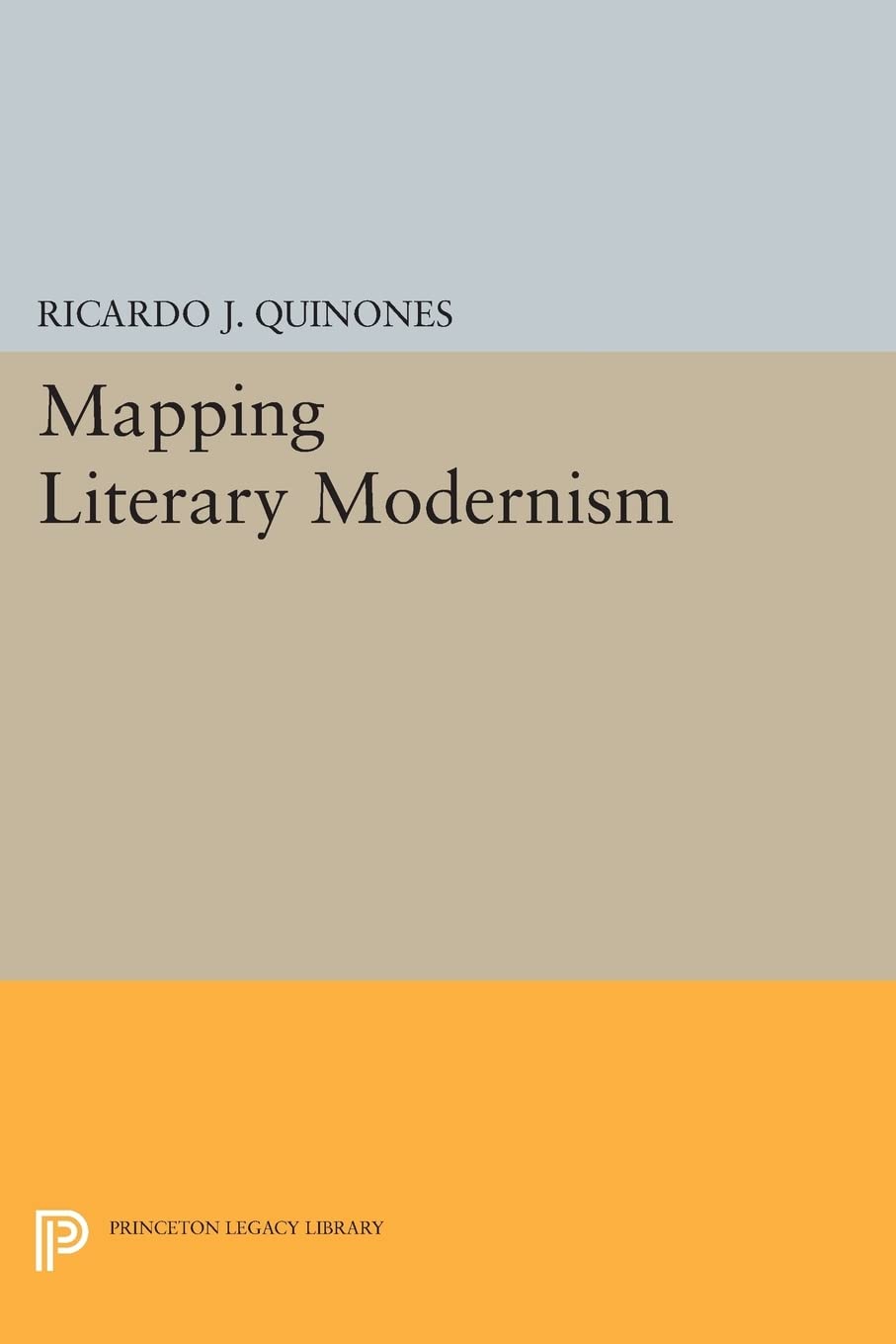 Mapping Literary Modernism: Time and Development: 21 (Princeton Legacy Library) - Retail Maharaj