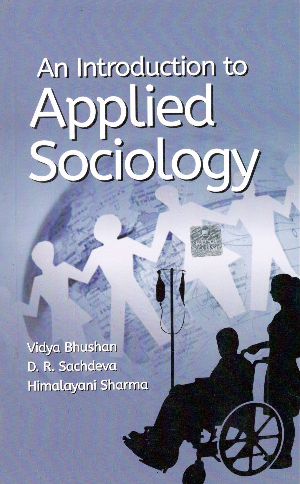 An Introduction to Applied Sociology for B.Sc. Nursing Students Semester-I (As Per Newly Revised Syllabus by INC) – Course Code SOCI 115 - Retail Maharaj