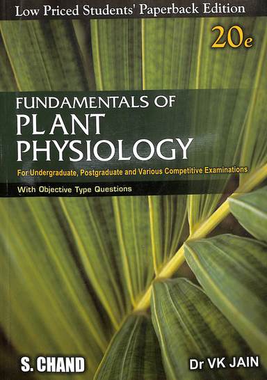 Fundamentals Of Plant Physiology For Undergraduate Postgraduate & Various Competitive Examination - Retail Maharaj