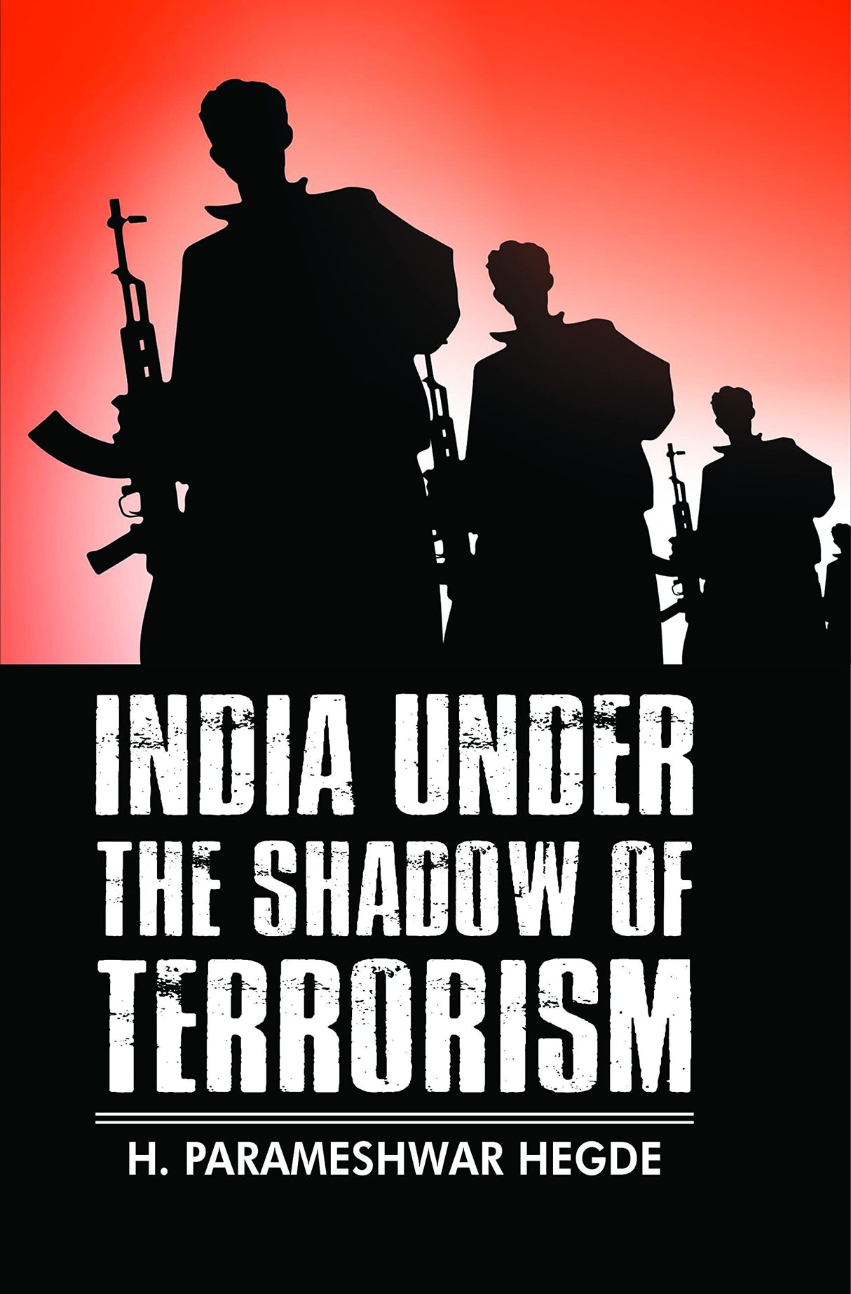 India Under the Shadow of Terrorism - Retail Maharaj