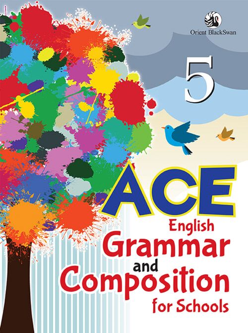 Orient Blackswan ACE English Grammar and Composition for Schools Class 5 - Retail Maharaj
