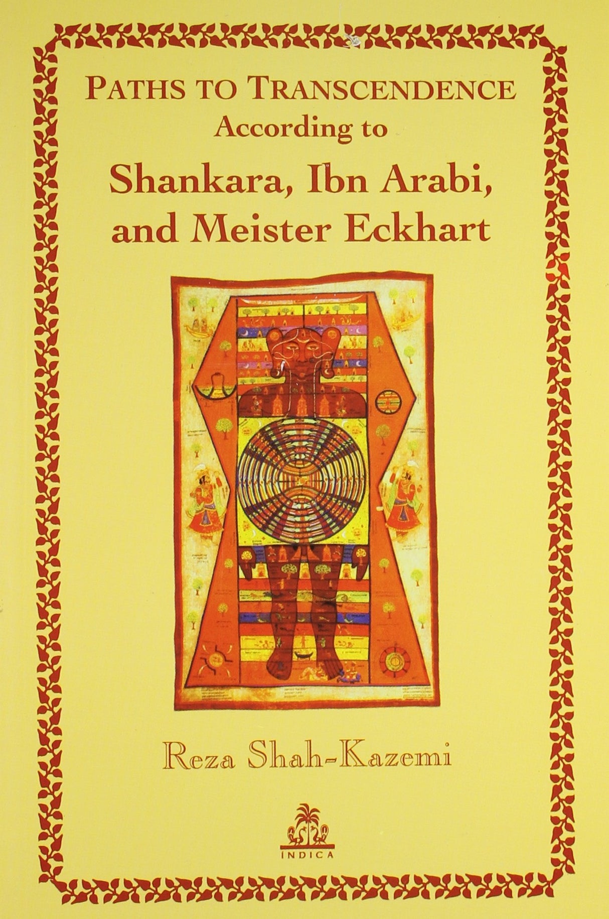 Paths To Transcendence According to Shankara, Ibn Arabi, and Meister Eckhart: Paths To Transcendence (Reprint) - Retail Maharaj
