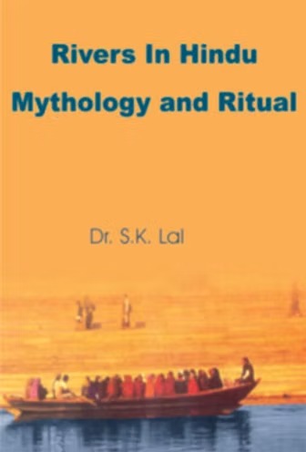 Rivers in Hindu Mythology and Ritual - Retail Maharaj