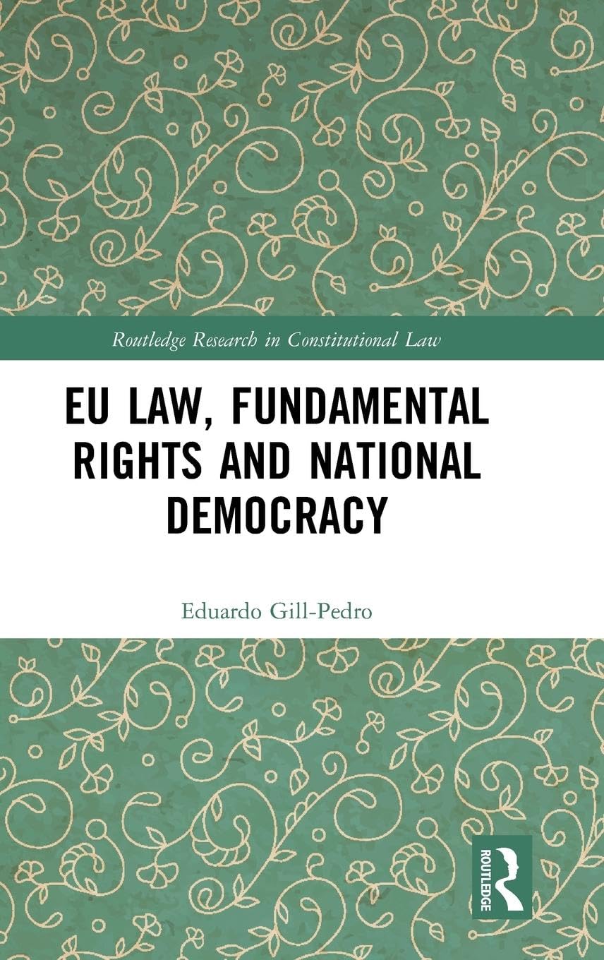 EU Law, Fundamental Rights and National Democracy (Routledge Research in Constitutional Law) - Retail Maharaj