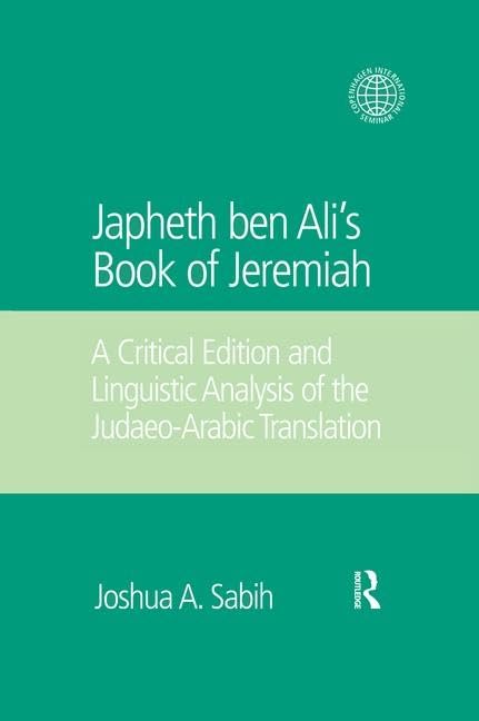Japheth ben Ali's Book of Jeremiah: A Critical Edition and Linguistic Analysis of the Judaeo-Arabic Translation (Copenhagen International Seminar) - Retail Maharaj