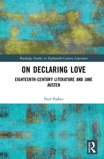 On Declaring Love: Eighteenth-Century Literature and Jane Austen - Retail Maharaj