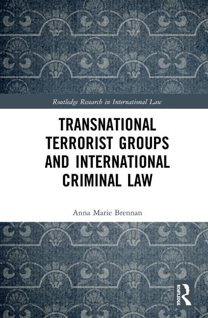 Transnational Terrorist Groups and International Criminal Law (Routledge Research in International Law) - Retail Maharaj