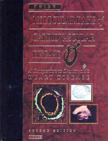 Molecular Basis of Cardiovascular Disease: A Companion to Braunwald's "Heart Disease" - Retail Maharaj